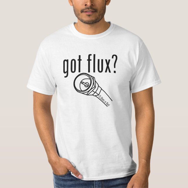 got flux? T-Shirt (Front)
