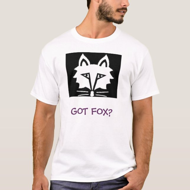 GOT FOX? T-Shirt (Front)