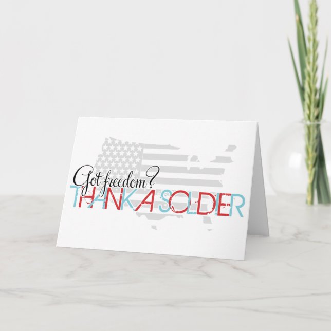 Got Freedom? Thank A Soldier You Card (Front)