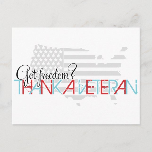 Got Freedom? Thank a Veteran Postcard (Front)