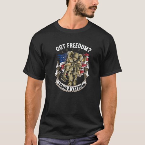 Got Freedom Thank A Veteran USA Flag Proud America T_Shirt