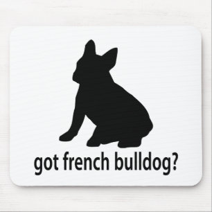 Got French Bulldog Mouse Pad
