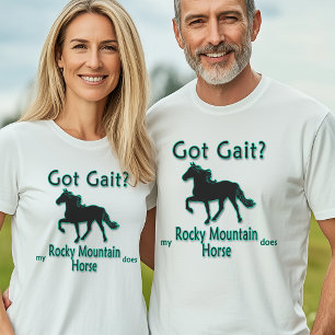 Got Gait? My Rocky Mountain Horse Does T-Shirt