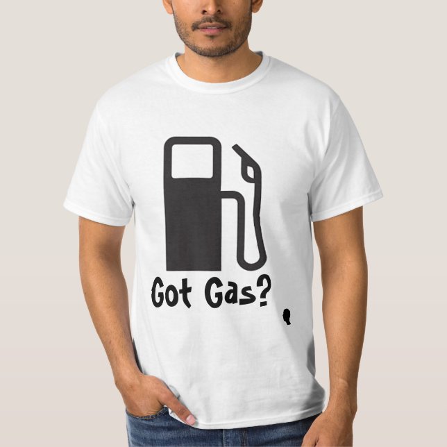 Got Gas II*** T-Shirt (Front)