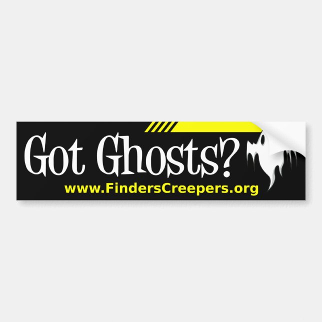 Got Ghosts? Bumper Sticker (Front)