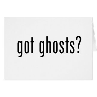 Got Ghosts? Cards