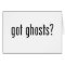 Got Ghosts?