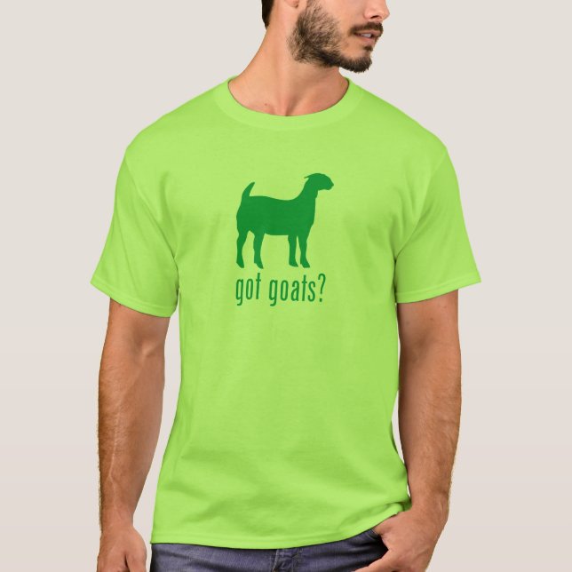 Got Goats Funny Tshirt (Front)