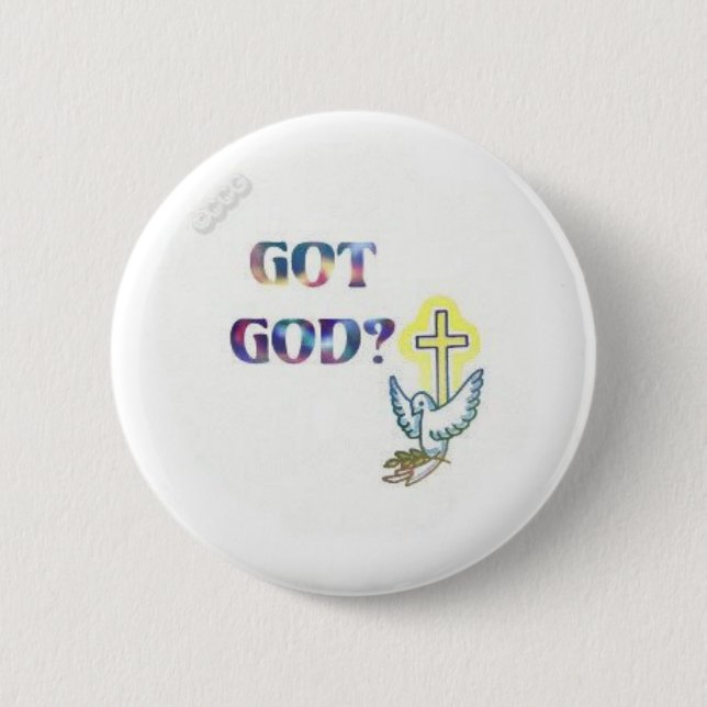 Got God? Button (Front)