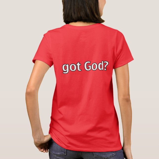 got God? on back T-Shirt (Back)
