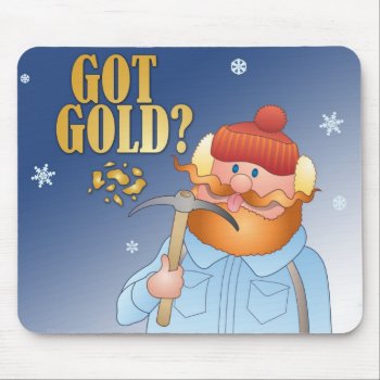 Got Gold? Mouse Pad by cleverpupart at Zazzle