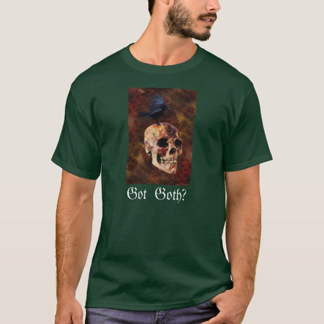 GOT GOTH? Creepy Gothic Skull and Crow - Halloween T-Shirt (Front)