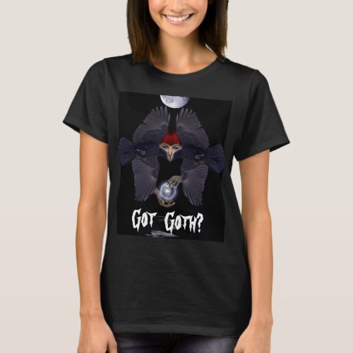 GOT GOTH Dark Raven Woman Fantasy Halloween Art T_Shirt