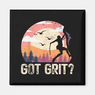 Got Grit _ Rock Climbing Bouldering _ Mountains Magnet
