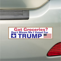 Got Groceries -Don't Blame me I voted for Trump 