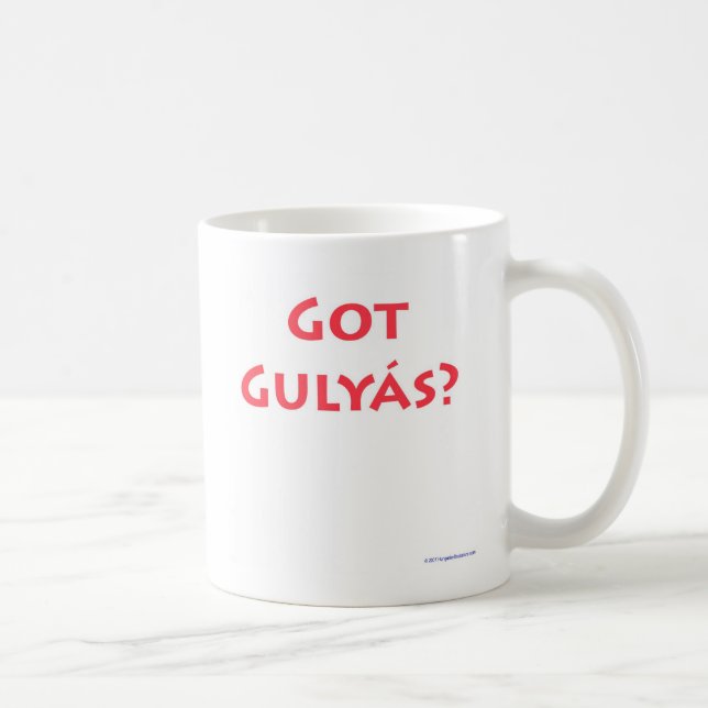 Got Gulyas? Coffee Mug (Right)