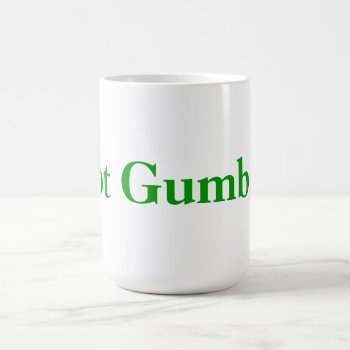 Got Gumbo? Coffee Mug by figstreetstudio at Zazzle
