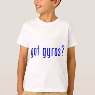 got gyros? T-Shirt