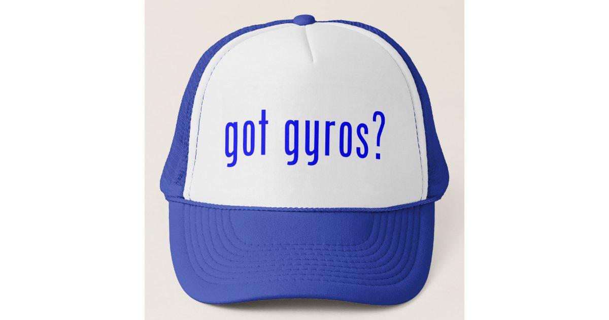 got gyros? trucker hat | Zazzle