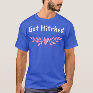 Got Hitched Wedding Couples Bride and Groom Lovers T-Shirt