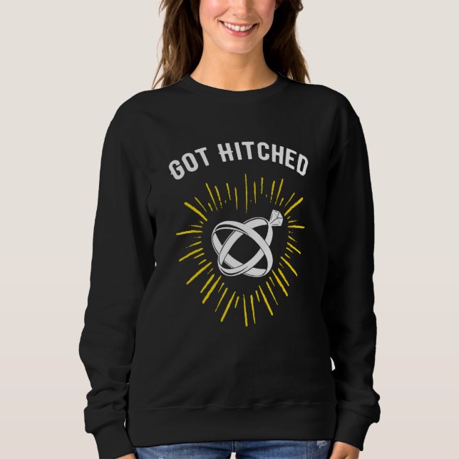 Got Hitched Wedding Couples Bride and Groom Sweatshirt (Front)