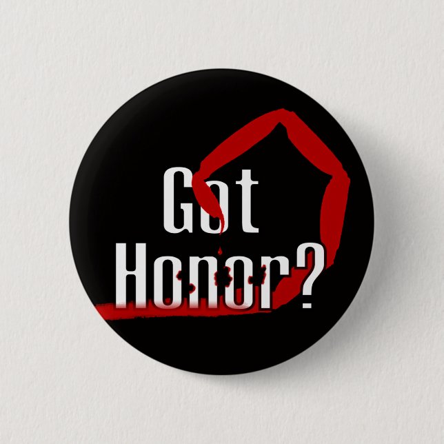 Got Honor ? Button (Front)