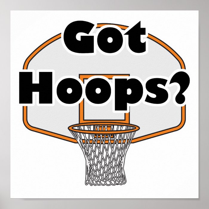 got hoops basketball hoop print