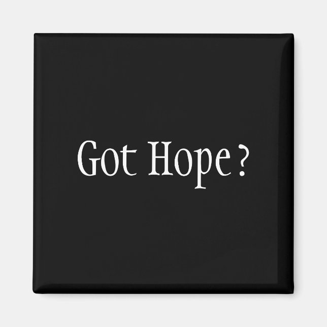 Got Hope? Magnet (Front)