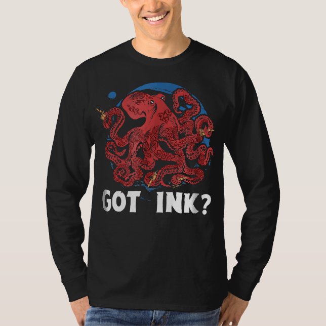 Got Ink Funny Body Art Octopus Tattoo T-Shirt (Front)