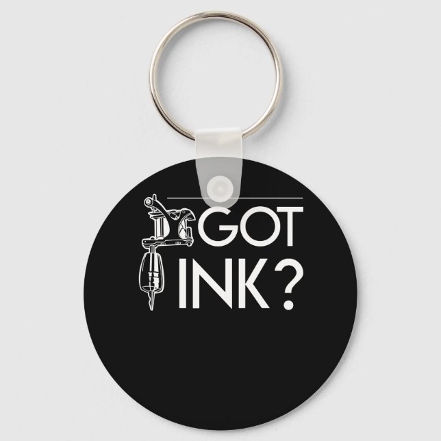 Got Ink Funny Tattoo Artist Gifts Keychain (Front)