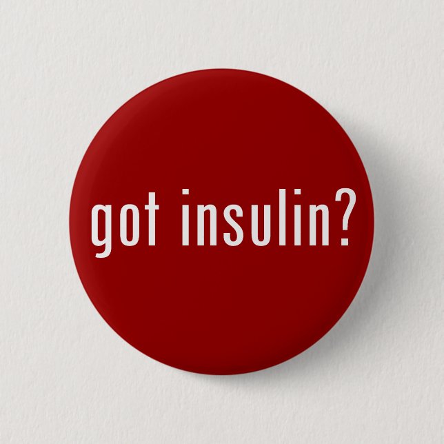 got insulin? button (Front)