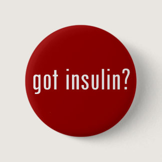 got insulin? button