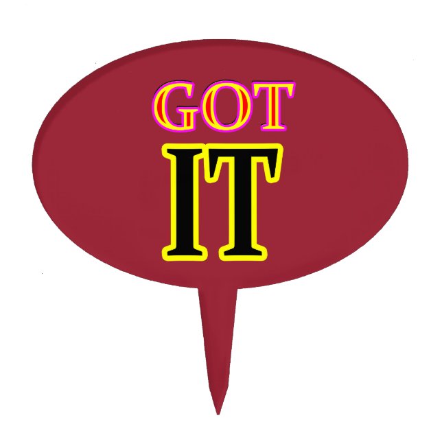Got IT3 Art jgibney The MUSEUM Zazzle Gifts Cake Topper (Front)