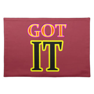 Got IT3 Art jgibney The MUSEUM Zazzle Gifts Placemat
