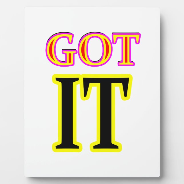 Got IT3 Art jgibney The MUSEUM Zazzle Gifts Plaque (Front)