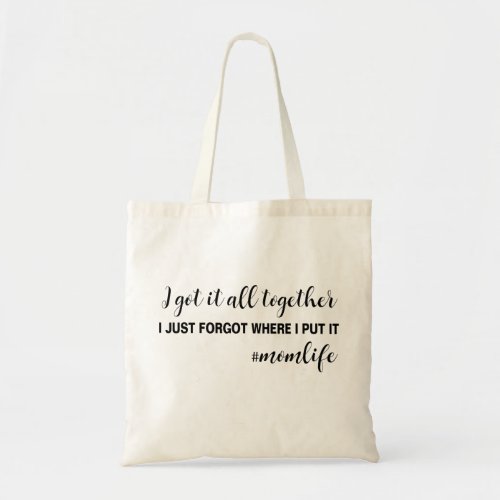 Got It All Together Tote Bag