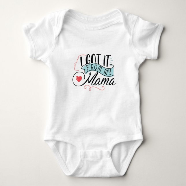 Got it from Mama Baby Bodysuit (Front)