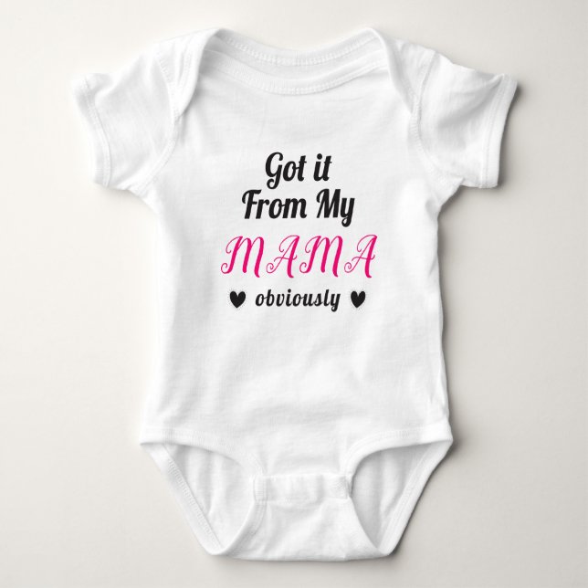 Got It From My Mama Obviously Hearts Pink Black Baby Bodysuit (Front)