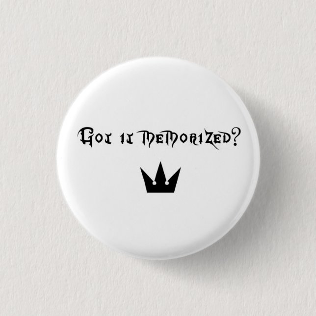 Got it Memorized? Button (Front)