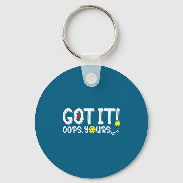 Got It Oops Yours For Women Men Funny Ckleball L  Keychain (Front)