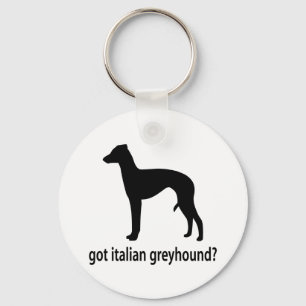 Got Italian Greyhound Keychain