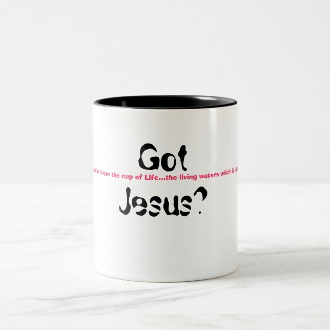 Got Jesus? Cup (Center)