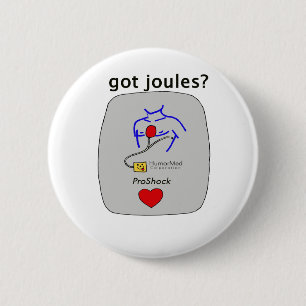 Got Joules? Button