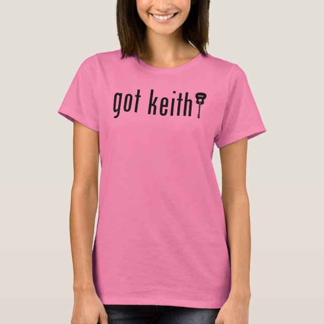 got keith? T-Shirt (Front)