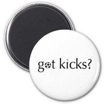 Got Kicks? Magnet by worldsfair at Zazzle