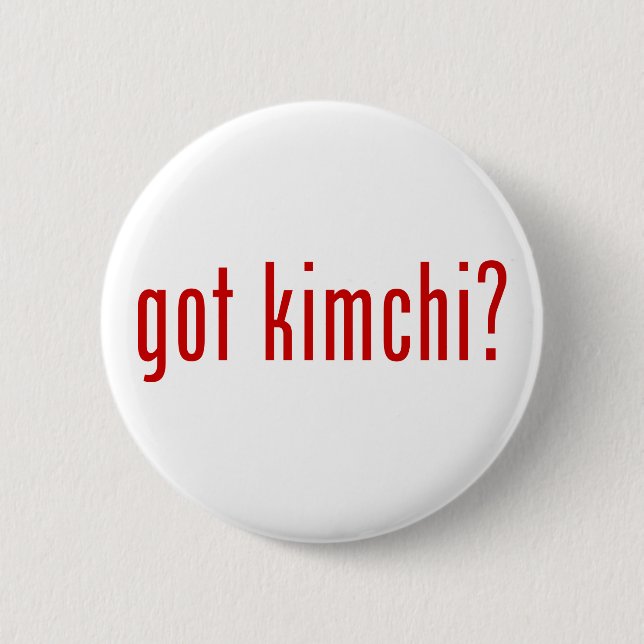 got kimchi? button (Front)
