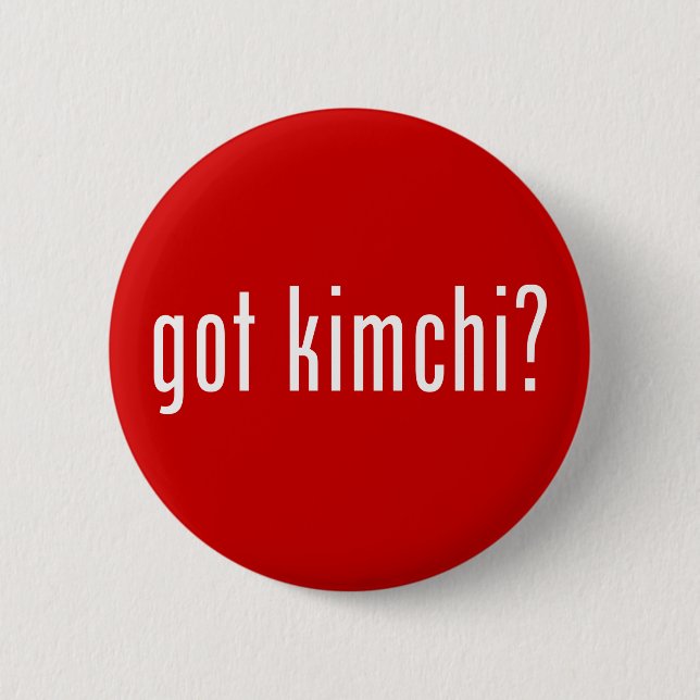 got kimchi? button (Front)