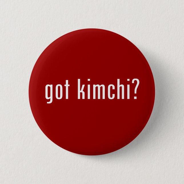 got kimchi? button (Front)