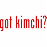 got kimchi? cutout<br><div class="desc">Kimchi,  Kimchee,  Jimchi or Gimchi (김치),  is a traditional fermented Korean side dish made of vegetables with a variety of spicy seasonings.

got kimchi?

Globe Trotters specializes in idiosyncratic imagery from around the globe. Here you will find unique Greeting Cards,  Postcards,  Posters,  Mousepads and more.</div>