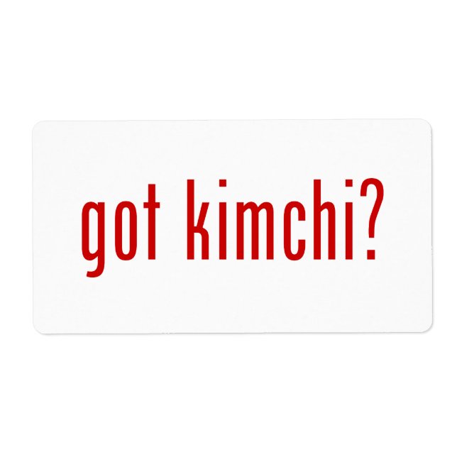got kimchi? label (Front)